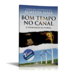 Bom Tempo No Canal – A Conspiração da Energia