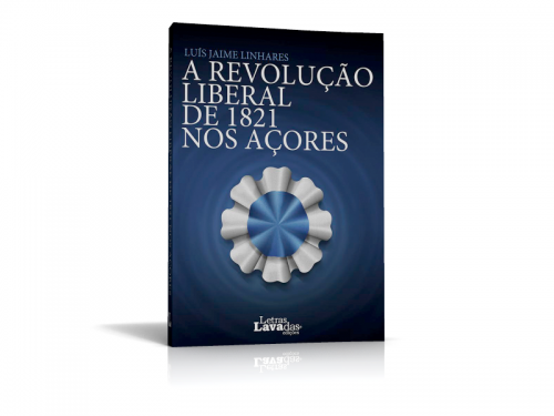 A Revolução Liberal de 1821 nos Açores
