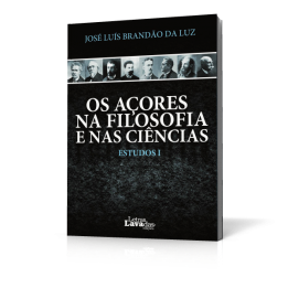 Os A&ccedil;ores Na Filosofia e nas Ci&ecirc;nciasOs A&ccedil;ores Na Filosofia e nas Ci&ecirc;ncias