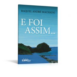 E foi assim