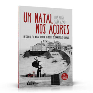Um Natal nos Açores, ou como o Pai Natal trocou as botas de cano pelos chinelos