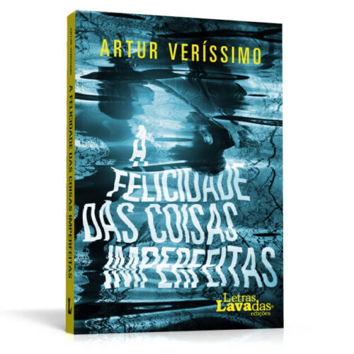 A Felicidade das Coisas Imperfeitas