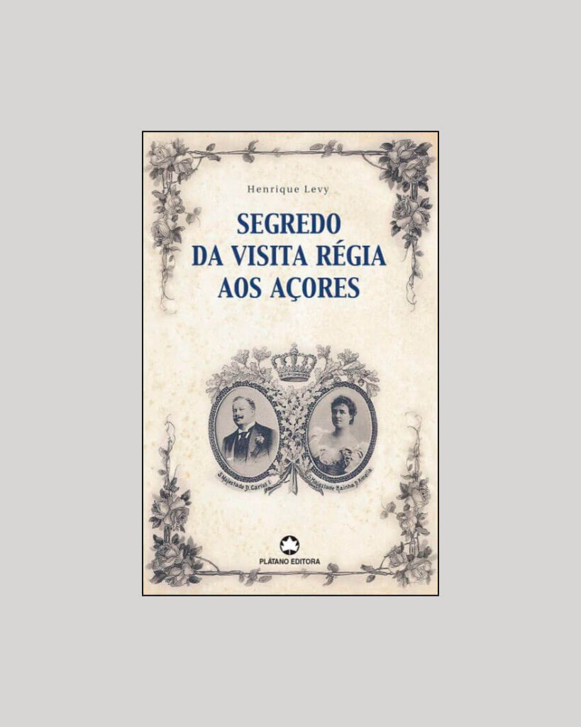 Segredo da Visita Régia aos Açores