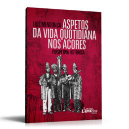 Aspetos da Vida Quotidiana nos Açores-Perspetiva Histórica
