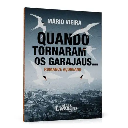 Quando Tornaram os Garajaus…