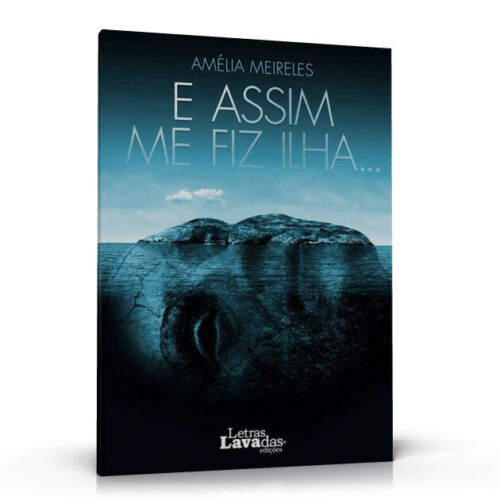 e assim me fiz ilha