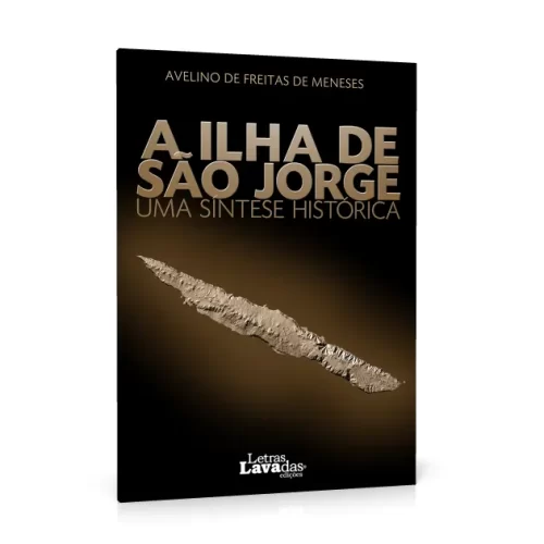 A Ilha de São Jorge - Uma Síntese Histórica1