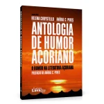 Antologia de Humor Açoriano – O Humor na Literatura Açoriana
