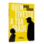 Quem Tivesse a Tua Idade