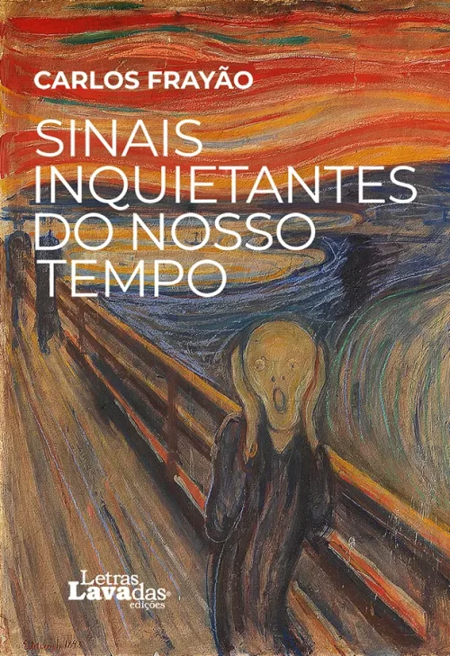 Sinais Inquietantes do Nosso Tempo