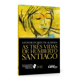 As Três Vidas de Humberto Santiago