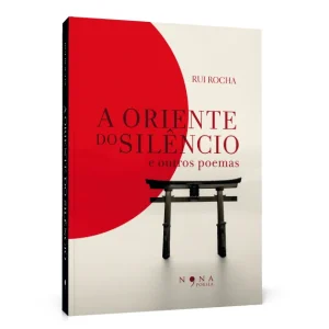 A Oriente do Sil&ecirc;ncio e outros poemas