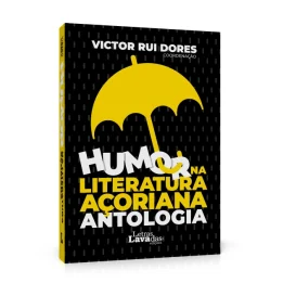Humor na Literatura Açoriana Antologia