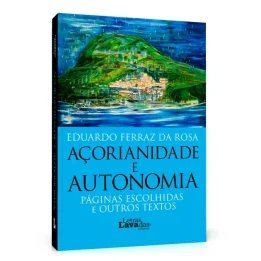 Açorianidade e Autonomia